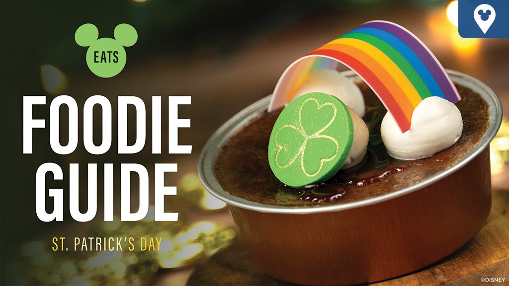 Foodie Guide to St. Patrick’s Day 2024 at Disney Parks!